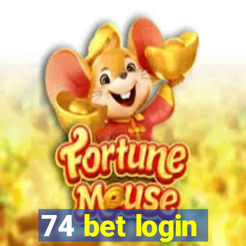 74 bet login